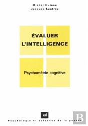 Évaluer L'Intelligence ; Psychométrie Cognitive
