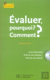 Évaluer ; Pourquoi ? Comment ?