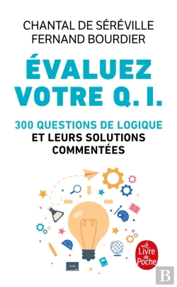 Bertrand.pt - Évaluez Votre Q.I. ; 30 Questions De Logique Et Leurs Solutions Commentées
