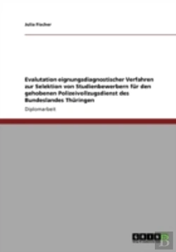 Bertrand.pt - Evalutation Eignungsdiagnostischer Verfahren Zur Selektion Von Studienbewerbern Fur Den Gehobenen Polizeivollzugsdienst Des Bundeslandes Thuringen