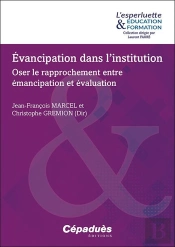Évancipation Dans L'Institution : Oser Le Rapprochement Entre Émancipation Et Évaluation