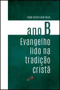 Evangelho Lido na Tradição Cristã - Ano B