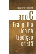 Evangelho Lido na Tradição Cristã - Ano C