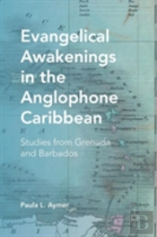 Evangelical Awakenings In The Anglophone Caribbean
