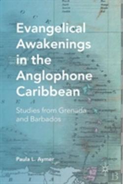 Bertrand.pt - Evangelical Awakenings In The Anglophone Caribbean