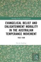 Evangelical Belief And Enlightenment Morality In The Australian Temperance Movement