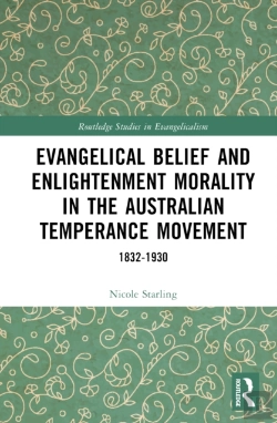 Bertrand.pt - Evangelical Belief And Enlightenment Morality In The Australian Temperance Movement