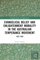 Evangelical Belief And Enlightenment Morality In The Australian Temperance Movement