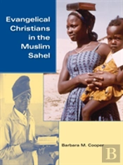 Evangelical Christians In The Muslim Sahel