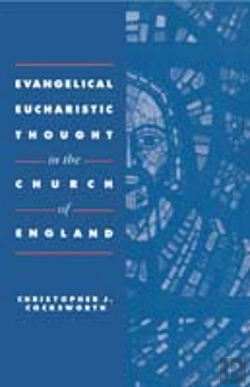 Bertrand.pt - Evangelical Eucharistic Thought In The Church Of England