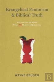 Evangelical Feminism And Biblical Truth