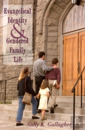 Evangelical Identity And Gendered Family Life