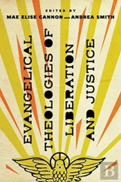 Evangelical Theologies Of Liberation And Justice