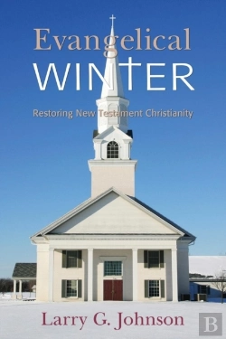 Bertrand.pt - Evangelical Winter - Restoring New Testament Christianity