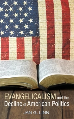 Bertrand.pt - Evangelicalism And The Decline Of American Politics