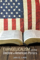 Evangelicalism And The Decline Of American Politics