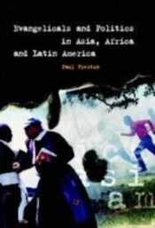 Evangelicals And Politics In Asia, Africa And Latin America