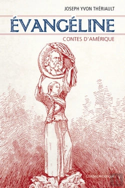 Bertrand.pt - Évangéline : Contes D'Amérique
