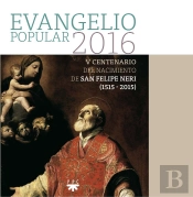 Evangelio Popular 2016. San Felipe Neri