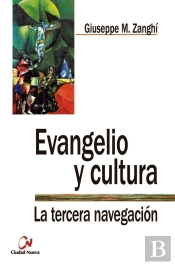 Evangelio Y Cultura. La Tercera Navegación