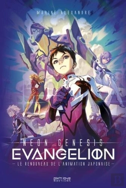 Bertrand.pt - Evangelion ; Neon Genesis : L' Oeuvre Qui A Sauvé L'Animation Japonaise
