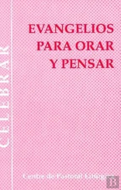 Bertrand.pt - Evangelios Para Orar Y Pensar