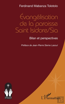 Bertrand.pt - Évangélisation De La Paroisse Saint Isidore/Sia : Bilan Et Perspectives