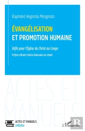 Évangélisation Et Promotion Humaine : Défis Pour L'Église Du Christ Au Congo