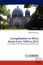 Evangelisation In Africa Kenya From 1969 To 2010