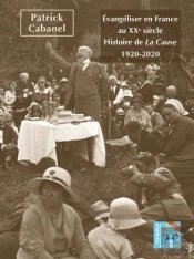 Évangéliser En France Au Xxe Siècle : Histoire De La Cause 1920-2020