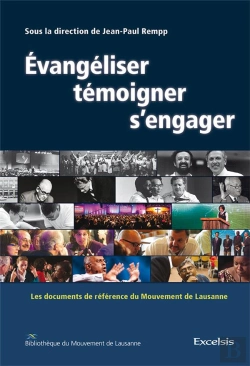 Bertrand.pt - Evangeliser, Temoigner, S Engager. Les Documents De Reference Du Mouvement De Lausanne