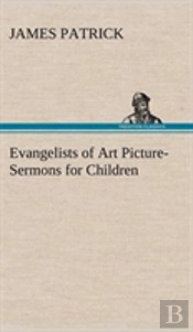 Evangelists Of Art Picture-Sermons For Children