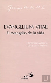 Evangelium Vitae. El Evangelio De La Vida