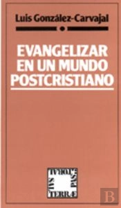 Evangelizar En Un Mundo Postcristiano