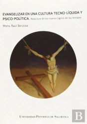 Evangelizar En Una Cultura Tecno-Liquida Y Psico-Politica