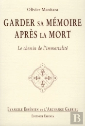 Evangile Essenien - T.22 - Garder Sa Memoire Apres La Mort
