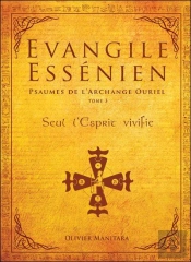 Évangile Essénien T.3 ; Psaumes De L'Archange Ouriel