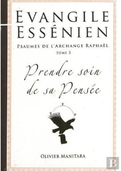 Bertrand.pt - Évangile Essénien T.3 ; Psaumes De L'Archange Raphaël ; Prendre Soin De Sa Pensée