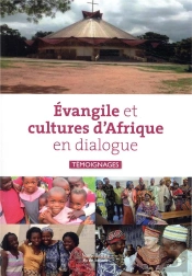 Evangile Et Cultures D'Afrique En Dialogue ; Témoignages