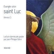 Evangile Selon Saint Luc ; Année C ; Lecture Dominicale