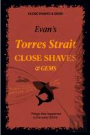 Evan'S Close Shaves & Gems - Book 1 -Torres Strait