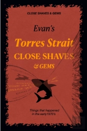 Evan'S Close Shaves & Gems - Book 1 -Torres Strait