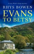 Evans To Betsy A Cozy Welsh Village Mystery
