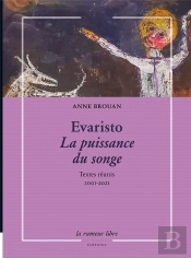 Evaristo La Puissance Du Songe : Textes Réunis (2001-2021)