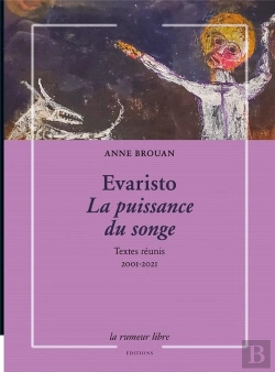Bertrand.pt - Evaristo La Puissance Du Songe : Textes Réunis (2001-2021)