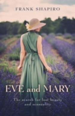 Bertrand.pt - Eve And Mary: The Search For Lost Beauty And Sensuality