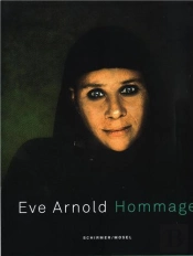 Eve Arnold People Places Years /Anglais/Allemand