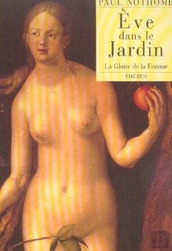 Bertrand.pt - Eve Dans Le Jardin ; La Gloire De La Femme