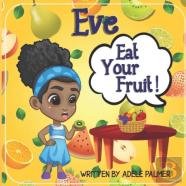 Eve Eat Your Fruit