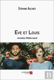 Eve Et Louis : Années Mitterrand